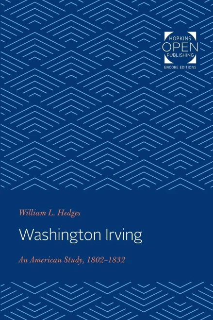 Washington Irving: An American Study, 1802-1832 (Goucher Colloquium)
