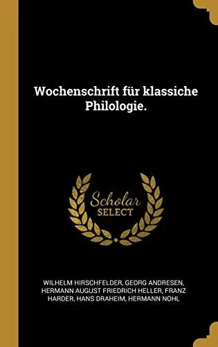 Wochenschrift F?r Klassiche Philologie. (German Edition)
