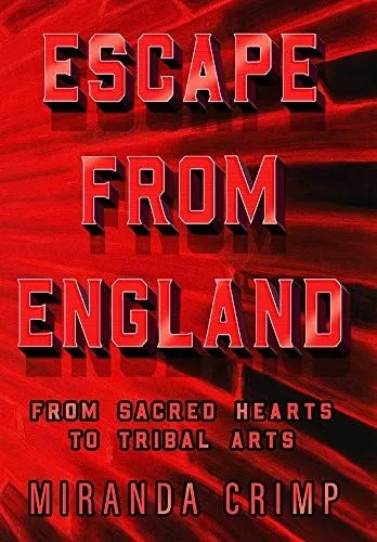 Escape From England: From Sacred Hearts To Tribal Arts