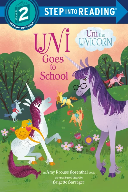 Uni Goes to School (Uni the Unicorn) (Step into Reading)