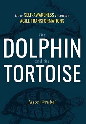 The Dolphin and the Tortoise: How Self-Awareness impacts Agile Transformations