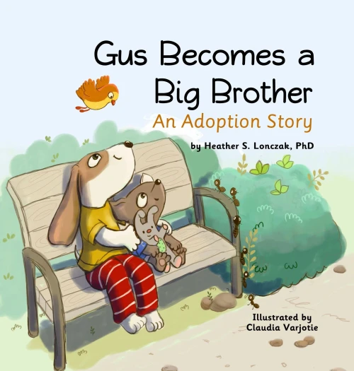 Gus Becomes a Big Brother: An Adoption Story