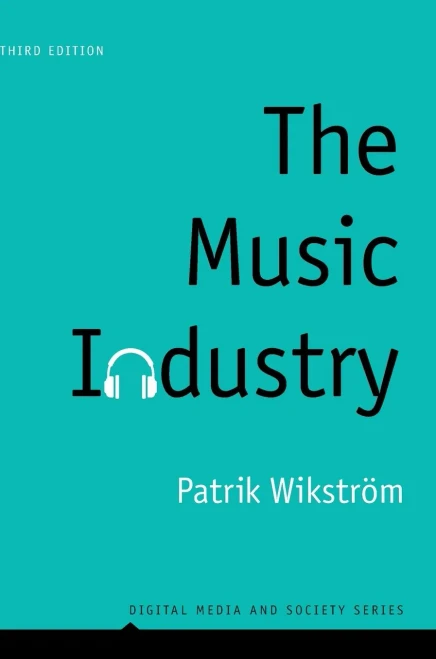 The Music Industry: Music in the Cloud (Digital Media and Society)
