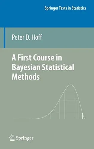 A First Course in Bayesian Statistical Methods (Springer Texts in Statistics)