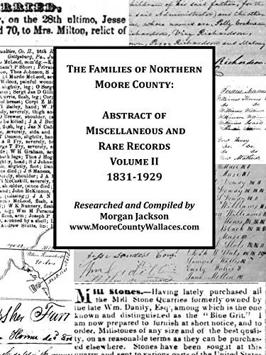 The Families of Northern Moore County - Abstract of Miscellaneous and Rare Records, Volume II