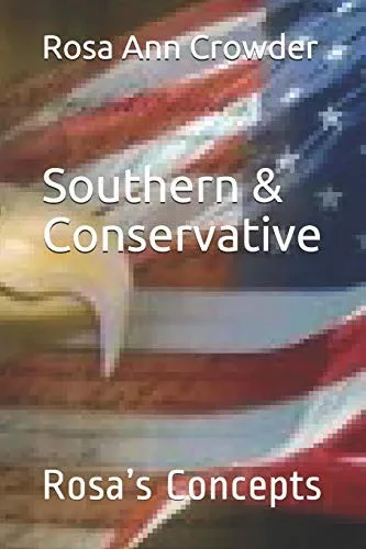 Southern & Conservative: Rosaæs Concepts