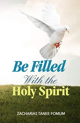 Be Filled With The Holy Spirit (Practical Helps In Sanctification)