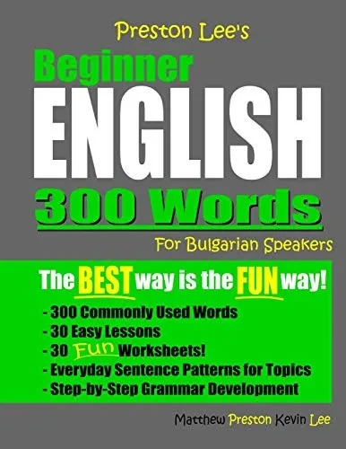 Preston Lee'S Beginner English 300 Words For Bulgarian Speakers (Preston Lee'S English For Bulgarian Speakers)