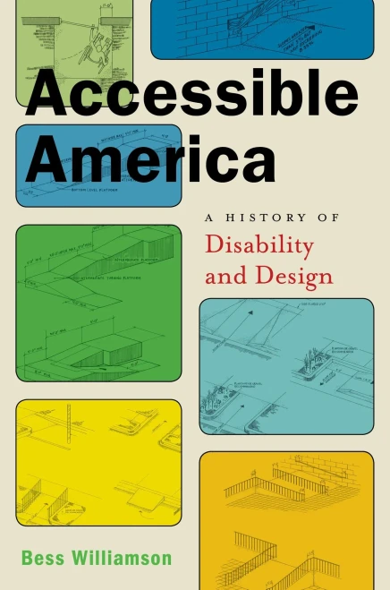 Accessible America: A History of Disability and Design (Crip)