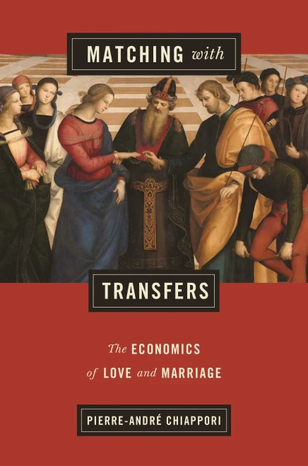 Matching with Transfers: The Economics of Love and Marriage (Gorman Lectures in Economics)