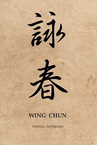 Martial Notebooks Wing Chun: Parchment-Looking Cover 6 X 9 (Wing Chun Kung Fu Martial Way Notebooks)