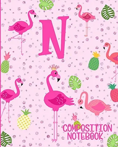 Composition Notebook N: Pink Flamingo Initial N Composition Wide Ruled Notebook
