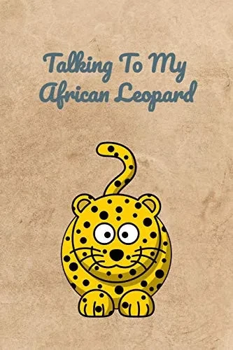Talking To My African Leopard