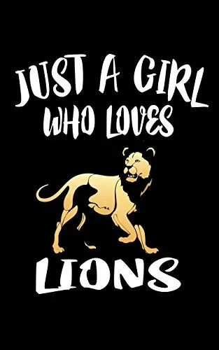 Just A Girl Who Loves Lions: Animal Nature Collection