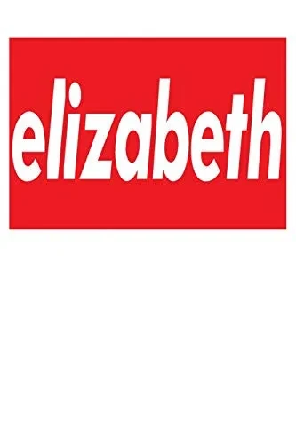 Elizabeth: 6X9 College Ruled Line Paper 150 Pages