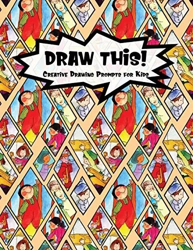 Draw This!: 100 Drawing Prompts To Boost Creativity | Family Cartoon 2 | Version 4 (Kiddo Prompt)