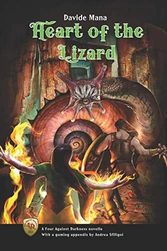 Heart Of The Lizard: A Four Against Darkness Novella With A Gaming Appendix By Andrea Sfiligoi