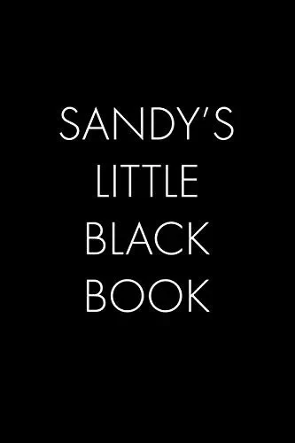 Sandy'S Little Black Book: The Perfect Dating Companion For A Handsome Man Named Sandy. A Secret Place For Names, Phone Numbers, And Addresses.