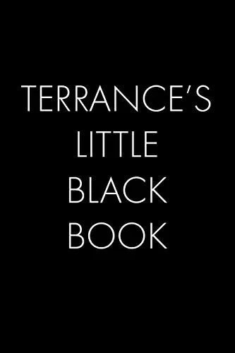 Terrance'S Little Black Book: The Perfect Dating Companion For A Handsome Man Named Terrance. A Secret Place For Names, Phone Numbers, And Addresses.