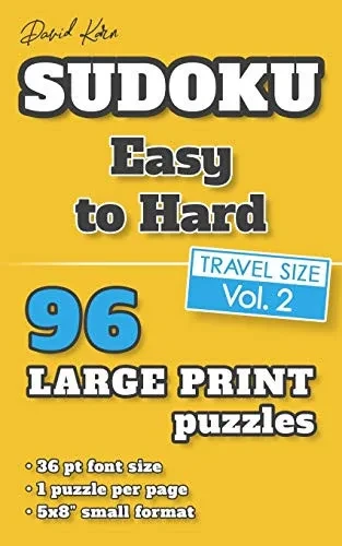 David Karn Sudoku Û Easy To Hard Vol 2: 96 Puzzles, Travel Size, Large Print, 36 Pt Font Size, 1 Puzzle Per Page