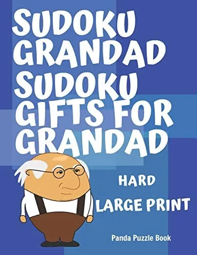 Sudoku Grandad - Sudoku Gifts For Grandad - Hard - Large Print: Sudoku For Seniors - Puzzle Book Grandad