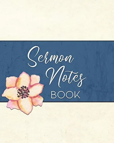 Sermon Notes Book: Christian Inspirational Worship Tool To Record, Use For Reflection And To Help Remember