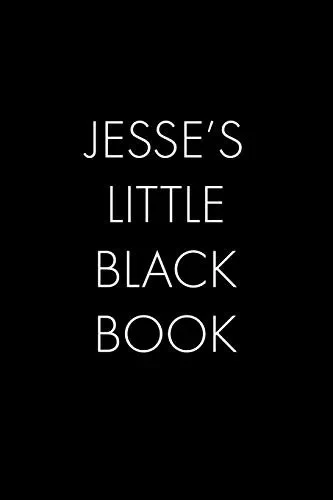 Jesse'S Little Black Book: The Perfect Dating Companion For A Handsome Man Named Jesse. A Secret Place For Names, Phone Numbers, And Addresses.