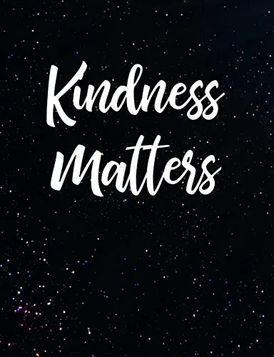 Kindness Matters: Inspirational And Christian Themed College Ruled Composition Notebook
