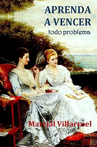 Aprenda A Vencer Todo Problema (Portuguese Edition)