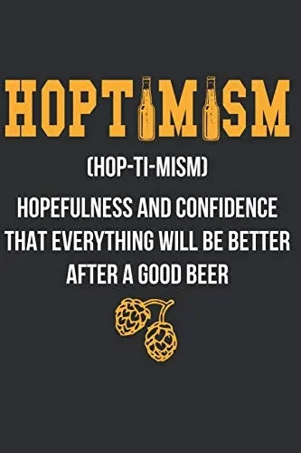 Hoptimism: Notebook For Brewers And Beer Lovers