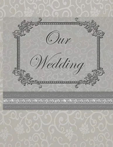 Our Wedding: Everything You Need To Help You Plan The Perfect Wedding, Paperback, Matte Cover, B&W Interior, Dark Gray With Flourish