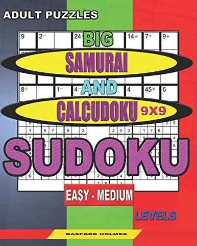 Adult Puzzles. Big Samurai And Calcudoku 9X9 Sudoku. Easy - Medium Levels.: Very Large Font. (Sudoku And Large Size Puzzles)