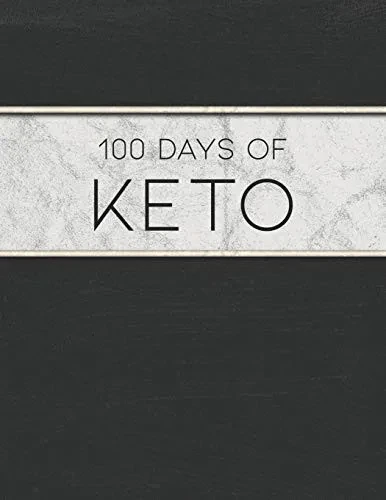 100 Days Of Keto: Designed To Manage, Plan And Track A Ketosis Diet And Weight Loss Plan