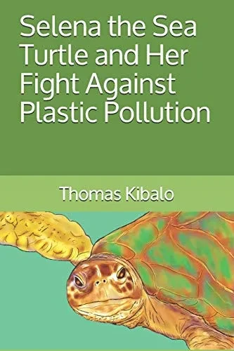Selena The Sea Turtle And Her Fight Against Plastic Pollution