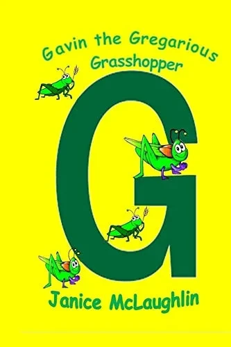 Gavin The Gregarious Grasshopper