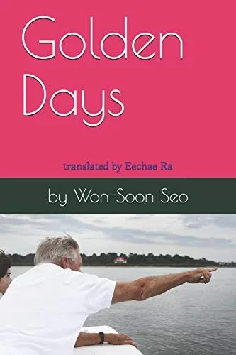 Golden Days: Won-Soon Seo'S Collection Of Essays