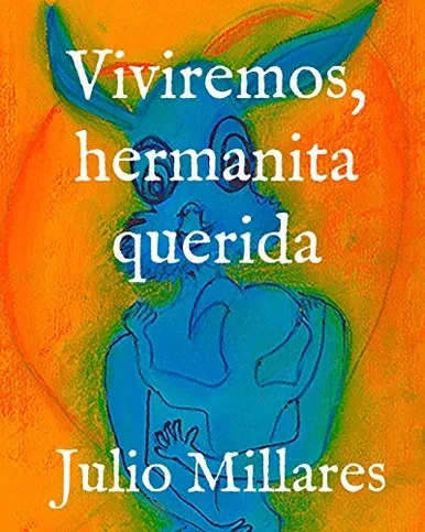 Viviremos, Hermanita Querida (Animales Libres) (Spanish Edition)