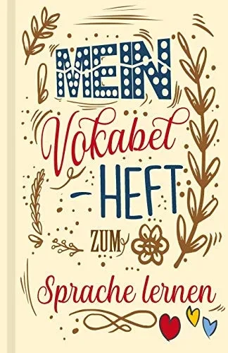 Vokabelbuch - Mein Vokabelheft Zum Sprache Lernen (Lernhilfe): Leeres Heft F?r Vokabeln Einer Fremdsprache, F?r Sprachkurs, Sprachreise, Unterricht Und Als Geschenk F?r Sprachsch?ler (German Edition)