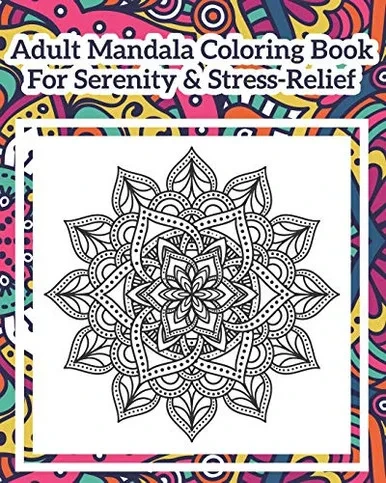 Adult Mandala Coloring Book For Serenity & Stress-Relief: World'S Most Beautiful Mandalas For Stress Relief And Relaxation
