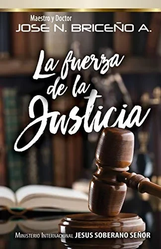 La Fuerza De La Justicia (Spanish Edition)