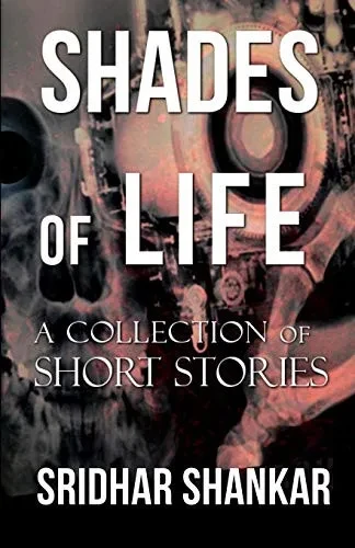 Shades Of Life: A Collection Of Short Stories
