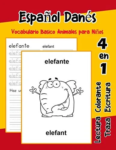 Espa±Ol Dan?s Vocabulario Basico Animales Para Ni±Os: Vocabulario En Espanol Danes De Preescolar K?nder Primer Segundo Tercero Grado (Vocabulario Animales Para Ni±Os En Espa±Ol) (Spanish Edition)
