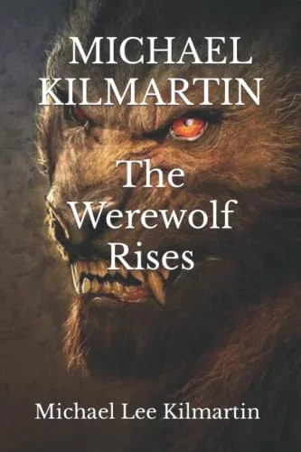 Michael Kilmartin The Werewolf Rises: The Battle Begins
