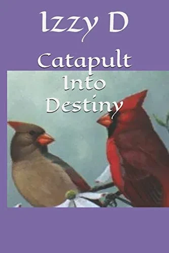 Catapult Into Destiny