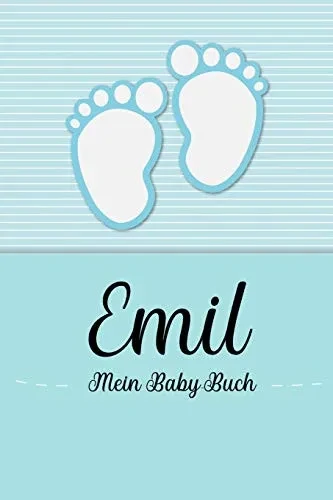 Emil - Mein Baby-Buch: Personalisiertes Baby Buch F?r Emil, Als Geschenk, Tagebuch Und Album, F?r Text, Bilder, Zeichnungen, Photos, ... (German Edition)