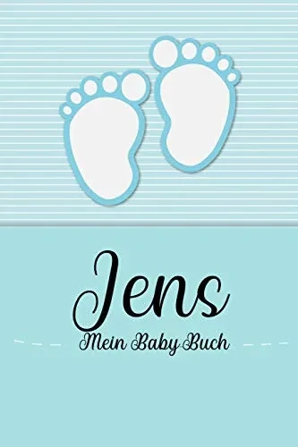 Jens - Mein Baby-Buch: Personalisiertes Baby Buch F?r Jens, Als Geschenk, Tagebuch Und Album, F?r Text, Bilder, Zeichnungen, Photos, ... (German Edition)