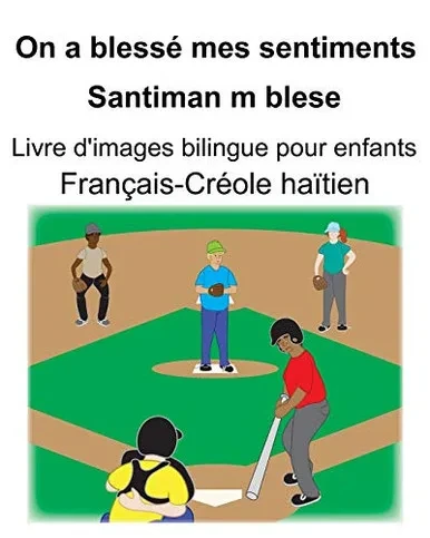 Fran?ais-Cr?ole Ha?Tien On A Bless? Mes Sentiments/Santiman M Blese Livre D'Images Bilingue Pour Enfants (French Edition)
