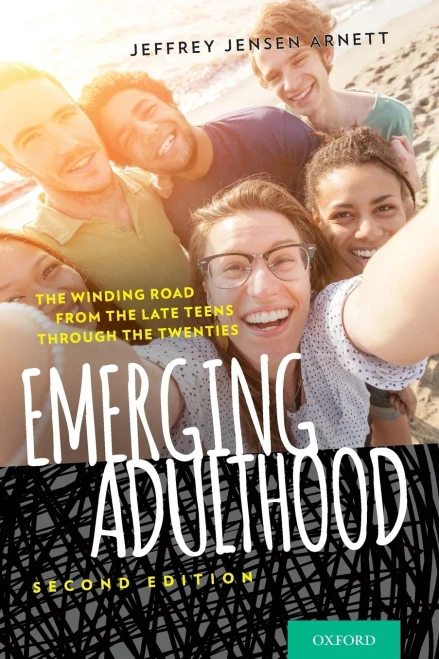 Emerging Adulthood: The Winding Road From The Late Teens Through The Twenties