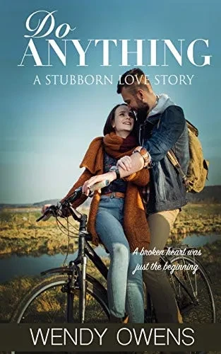Do Anything: A Stubborn Love Story (The Wandering Hearts Series)