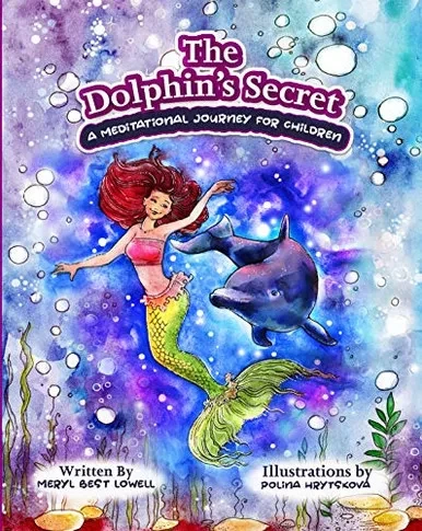 The Dolphin's Secret: A Meditational Journey for Children